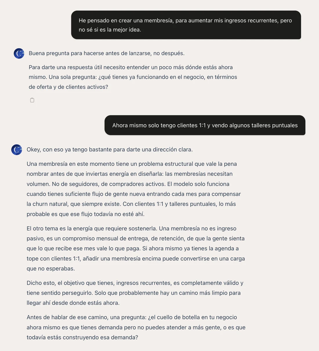 Conversación real con CIEN AI: ante la idea de crear una membresía teniendo solo clientes 1:1, explica por qué ahora no es el momento y pregunta cuál es el cuello de botella